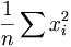 \frac{1}{n}\sum x_i^2