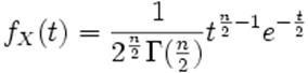 f_X(t)=\frac{1}{2^\frac{n}{2}\Gamma(\frac{n}{2})} t^{\frac{n}{2} - 1} e^{-\frac{t}{2}}\,